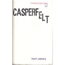 CONNERY, Mark: Beware the Ides of Casperfelt
